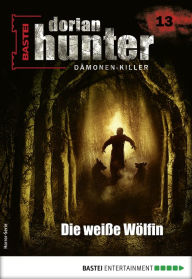 Title: Dorian Hunter 13 - Horror-Serie: Die weiße Wölfin, Author: Neal Davenport