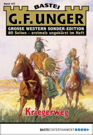 Title: G. F. Unger Sonder-Edition 157: Kriegerweg, Author: G. F. Unger