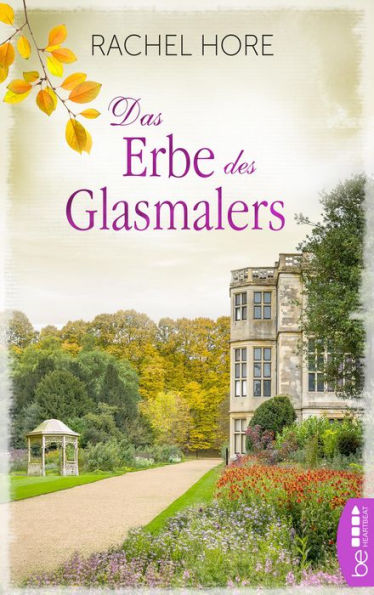 Das Erbe des Glasmalers: Eine faszinierende Liebesgeschichte aus viktorianischer Zeit