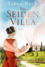 Die Seidenvilla: Roman. Feel-Good-Saga um eine Seidenweberei im Veneto