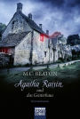 Agatha Raisin und das Geisterhaus: Kriminalroman