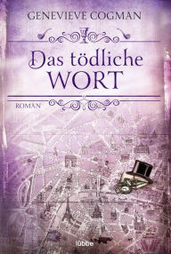 Title: Das tödliche Wort: Roman, Author: Genevieve Cogman