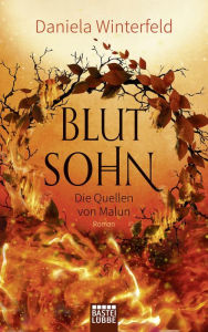 Title: Die Quellen von Malun - Blutsohn: . Roman, Author: Daniela Winterfeld