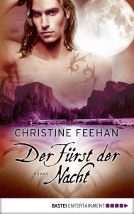 Title: Der Fürst der Nacht (Die Legende der Karpathianer 3), Author: Christine Feehan