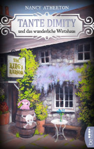 Free easy ebook downloads Tante Dimity und das wunderliche Wirtshaus by Nancy Atherton, Barbara Röhl 9783732578948