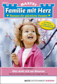 Title: Familie mit Herz 45: Alles dreht sich um Maureen, Author: Moni Sommer