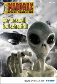 Title: Maddrax 502: Der Roswell-Zwischenfall, Author: Manfred Weinland