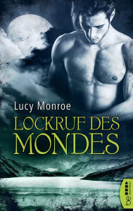 Title: Lockruf des Mondes, Author: Lucy Monroe