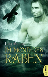 Title: Im Mond des Raben, Author: Lucy Monroe