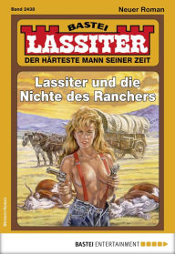 Title: Lassiter 2438: Lassiter und die Nichte des Ranchers, Author: Jack Slade