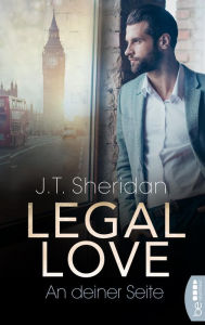 Title: Legal Love - An deiner Seite, Author: J.T. Sheridan