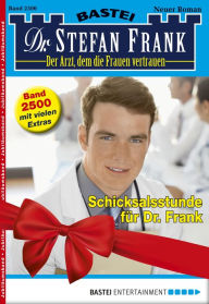 Title: Dr. Stefan Frank 2500: Schicksalsstunde für Dr. Frank, Author: Stefan Frank