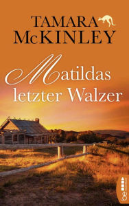 Title: Matildas letzter Walzer, Author: Tamara McKinley