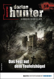 Title: Dorian Hunter 18 - Horror-Serie: Das Fest auf dem Teufelshügel, Author: Neal Davenport