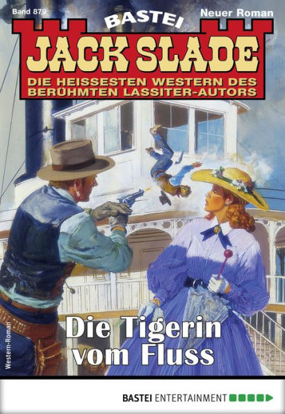 Jack Slade 879: Die Tigerin vom Fluss