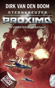 Title: Sternkreuzer Proxima - Verräterische Signale: Folge 2, Author: Dirk van den Boom