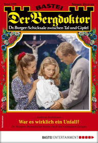 Title: Der Bergdoktor 1976: War es wirklich ein Unfall?, Author: Andreas Kufsteiner