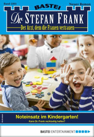 Title: Dr. Stefan Frank 2505: Noteinsatz im Kindergarten!, Author: Stefan Frank