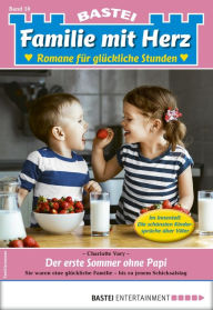 Title: Familie mit Herz 50: Der erste Sommer ohne Papi, Author: Charlotte Vary