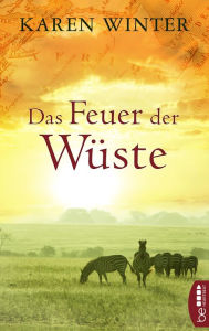 Title: Das Feuer der Wüste: Afrika-Roman, Author: Karen Winter