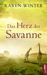 Title: Das Herz der Savanne: Afrika-Roman, Author: Karen Winter