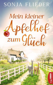 Title: Mein kleiner Apfelhof zum Glück, Author: Sonja Flieder