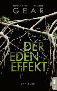 Title: Der Eden-Effekt: Thriller, Author: Kathleen O'Neal Gear