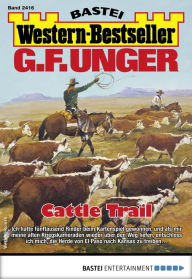 Title: G. F. Unger Western-Bestseller 2416: Cattle Trail, Author: G. F. Unger