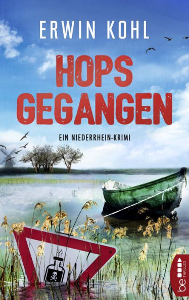 Hopsgegangen: Ein Niederrhein-Krimi