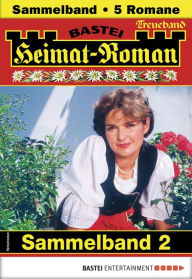 Title: Heimat-Roman Treueband 2: 5 Romane in einem Band, Author: Rosi Wallner