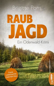 Title: Raubjagd: Ein Odenwald-Krimi, Author: Brigitte Pons