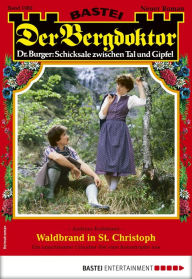 Title: Der Bergdoktor 1982: Waldbrand in St. Christoph, Author: Andreas Kufsteiner