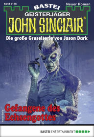 Title: John Sinclair 2138: Gefangene des Echsengottes, Author: Ian Rolf Hill