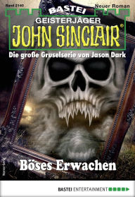 Title: John Sinclair 2140: Böses Erwachen, Author: Jason Dark