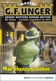 Title: G. F. Unger Sonder-Edition 167: Mae Shannons Söhne, Author: G. F. Unger