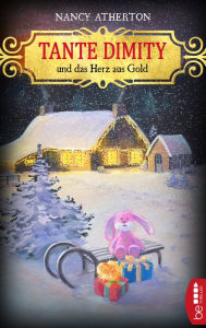 Title: Tante Dimity und das Herz aus Gold, Author: Nancy Atherton