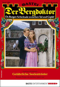 Title: Der Bergdoktor 1984: Gefährliche Seelentröster, Author: Andreas Kufsteiner