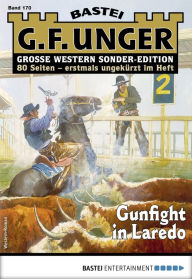 Title: G. F. Unger Sonder-Edition 170: Gunfight in Laredo, Author: G. F. Unger