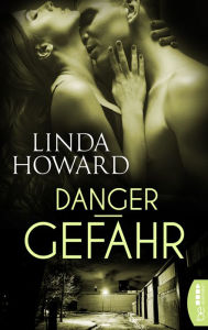 Title: Danger - Gefahr, Author: Linda Howard