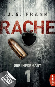 Title: RACHE - Der Informant: Folge 1, Author: J. S. Frank