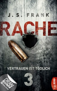 Title: RACHE - Vertrauen ist tödlich: Folge 3, Author: J. S. Frank