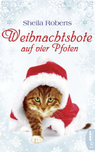 Title: Weihnachtsbote auf vier Pfoten, Author: Sheila Roberts