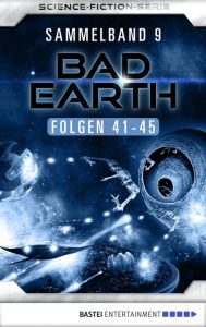 Title: Bad Earth Sammelband 9 - Science-Fiction-Serie: Folgen 41-45, Author: Manfred Weinland