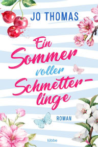 Title: Ein Sommer voller Schmetterlinge: Roman, Author: Jo  Thomas