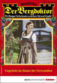 Title: Der Bergdoktor 1991: Ungeliebt im Hause der Verwandten, Author: Andreas Kufsteiner