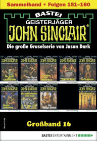 Title: John Sinclair Großband 16: Folgen 151-160 in einem Sammelband, Author: Jason Dark