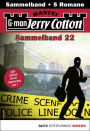 Jerry Cotton Sammelband 22: 5 Romane in einem Band
