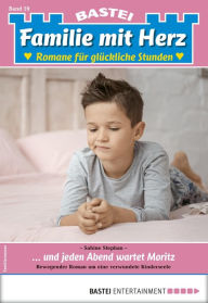 Title: Familie mit Herz 59: ... und jeden Abend wartet Moritz, Author: Sabine Stephan