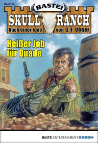 Title: Skull-Ranch 14: Heißer Job für Quade, Author: Dan Roberts