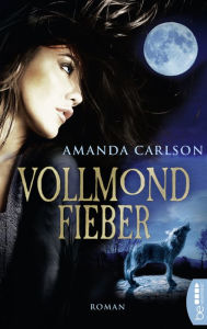 Title: Vollmondfieber, Author: Amanda Carlson